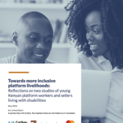 A report cover depicting two African people and the report title text that says: towards more inclusive platform livelihoods:reflations on two studies of young Kenyan platform workers and sellers living with disabilities.